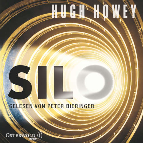 Hoerbuch Silo (Silo 1) - Hugh Howey - Peter Bieringer