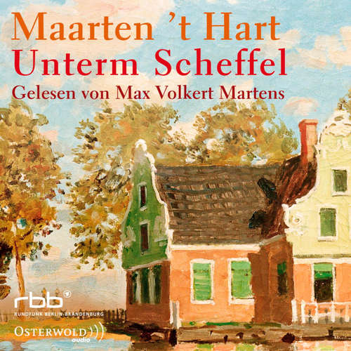 Hoerbuch Unterm Scheffel - Maarten 't Hart - Max Volkert Martens