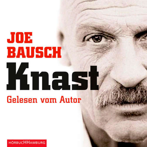 Hoerbuch Knast - Joe Bausch - Joe Bausch