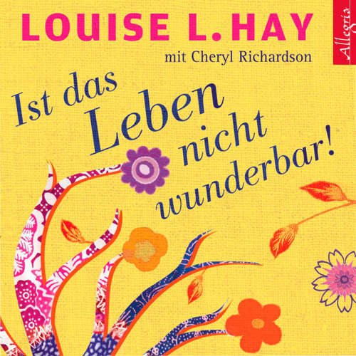 Hoerbuch Ist das Leben nicht wunderbar! - Louise Hay - Rahel Comtesse