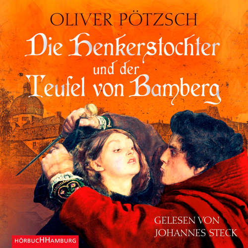 Hoerbuch Die Henkerstochter und der Teufel von Bamberg (Die Henkerstochter-Saga 5) - Oliver Pötzsch - Johannes Steck