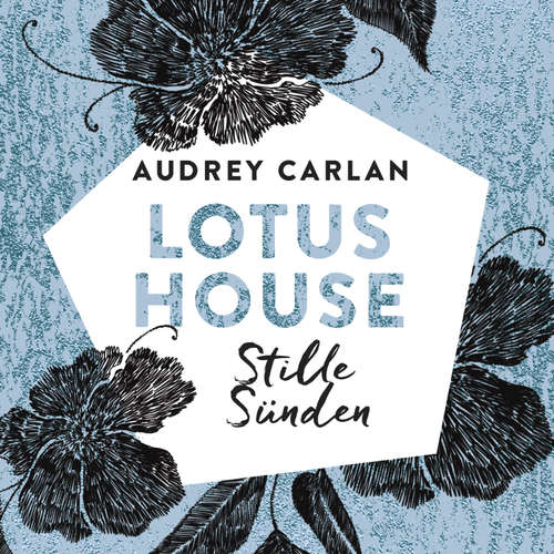 Hoerbuch Lotus House - Stille Sünden (Die Lotus House-Serie 5) - Audrey Carlan - Sven Macht