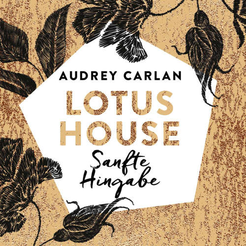 Hoerbuch Lotus House - Sanfte Hingabe (Die Lotus House-Serie 2) - Audrey Carlan - Sven Macht