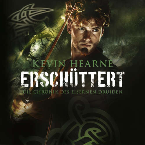 Hoerbuch Erschüttert (Die Chronik des Eisernen Druiden 7) - Kevin Hearne - Stefan Kaminski