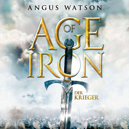Hoerbuch Age of Iron (Age of Iron 1) - Angus Watson - Detlef Bierstedt