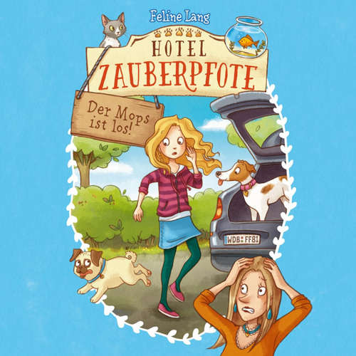 Hoerbuch Hotel Zauberpfote 4: Der Mops ist los! - Feline Lang - Corinna Dorenkamp