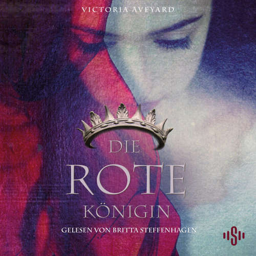 Hoerbuch Die rote Königin  (Die Farben des Blutes 1) - Victoria Aveyard - Britta Steffenhagen