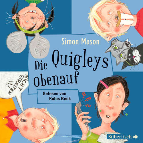 Hoerbuch Die Quigleys 3: Die Quigleys obenauf - Simon Mason - Rufus Beck