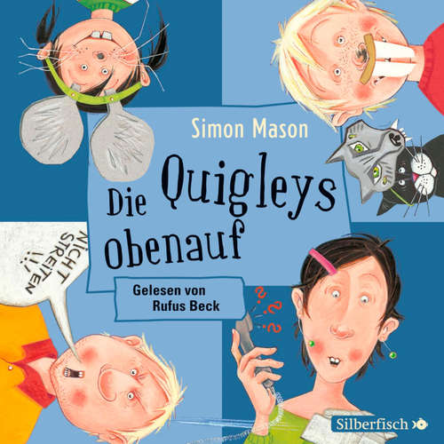 Hoerbuch Die Quigleys 3: Die Quigleys obenauf - Simon Mason - Rufus Beck
