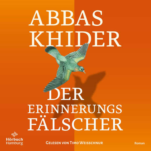 Hoerbuch Der Erinnerungsfälscher - Abbas Khider - Timo Weisschnur