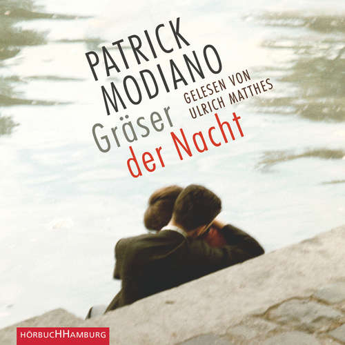 Hoerbuch Gräser der Nacht - Patrick Modiano - Ulrich Matthes
