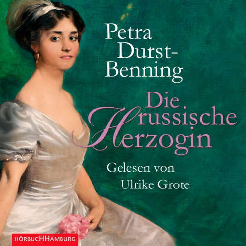 Hoerbuch Die russische Herzogin - Petra Durst-Benning - Ulrike Grote