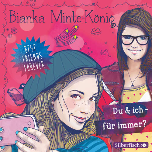 Hoerbuch Best Friends Forever: Du & ich - für immer? - Bianka Minte-König - Mia Diekow