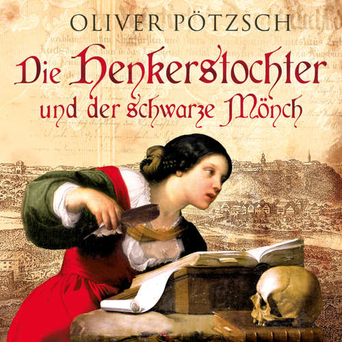 Hoerbuch Die Henkerstochter und der schwarze Mönch (Die Henkerstochter-Saga 2) - Oliver Pötzsch - Johannes Steck