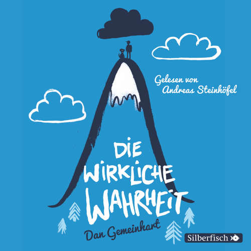 Hoerbuch Die wirkliche Wahrheit - Dan Gemeinhart - Andreas Steinhöfel