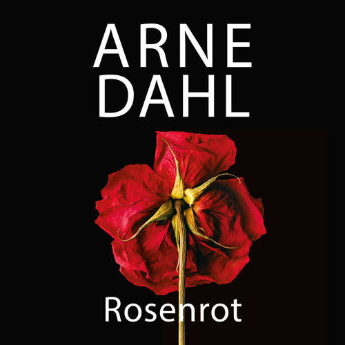 Hoerbuch Rosenrot (A-Team 5) - Arne Dahl - Jürgen Holdorf