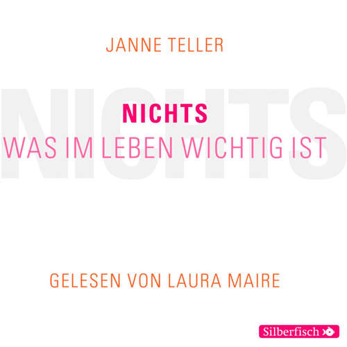 Hoerbuch Nichts. Was im Leben wichtig ist - Janne Teller - Laura Maire