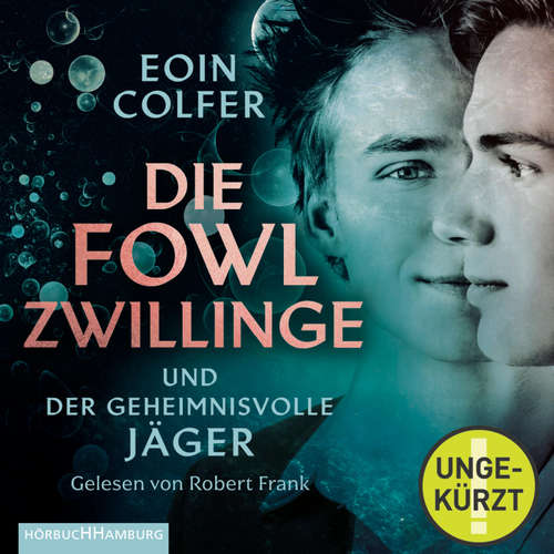 Hoerbuch Die Fowl-Zwillinge und der geheimnisvolle Jäger (Die Fowl-Zwillinge 1) - Eoin Colfer - Robert Frank