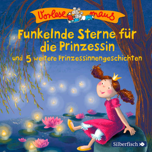 Hoerbuch Vorlesemaus: Funkelnde Sterne für die Prinzessin und 5 weitere Prinzessinnengeschichten - Julia Breitenöder - Martin Baltscheit
