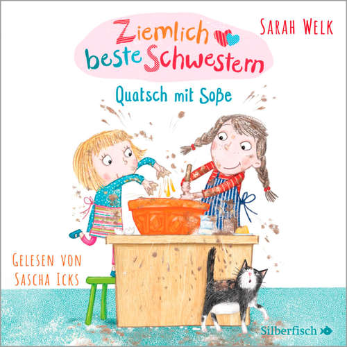 Hoerbuch Ziemlich beste Schwestern 1: Quatsch mit Soße - Sarah Welk - Sascha Icks