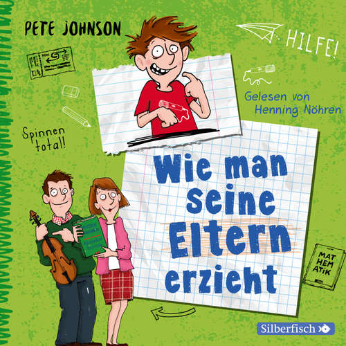 Hoerbuch Wie man seine Eltern erzieht (Eltern 1) - Pete Johnson - Henning Nöhren