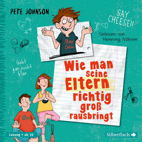 Hoerbuch Wie man seine Eltern richtig groß rausbringt (Eltern 6) - Pete Johnson - Henning Nöhren