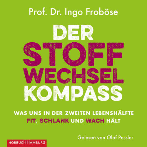 Hoerbuch Der Stoffwechsel-Kompass - Ingo Froböse - Olaf Pessler