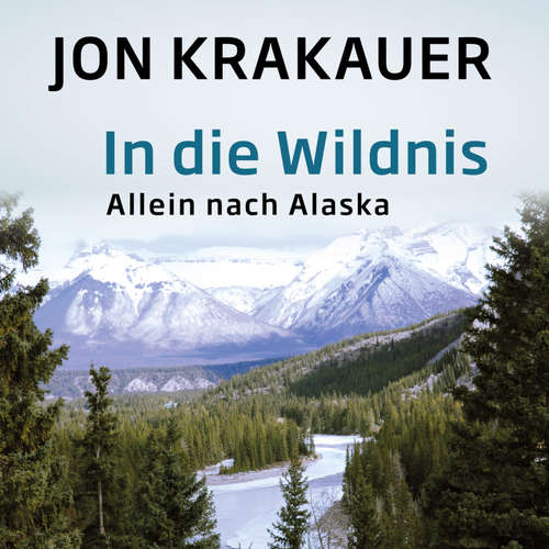 Hoerbuch In die Wildnis - Jon Krakauer - Julian Mehne