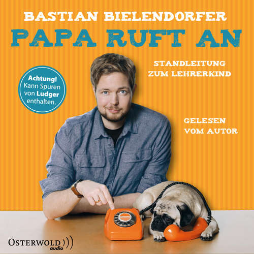 Hoerbuch Papa ruft an - Bastian Bielendorfer - Bastian Bielendorfer