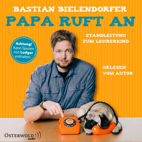 Hoerbuch Papa ruft an - Bastian Bielendorfer - Bastian Bielendorfer