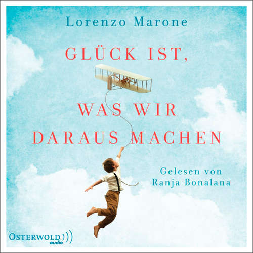 Hoerbuch Glück ist, was wir daraus machen - Lorenzo Marone - Ranja Bonalana
