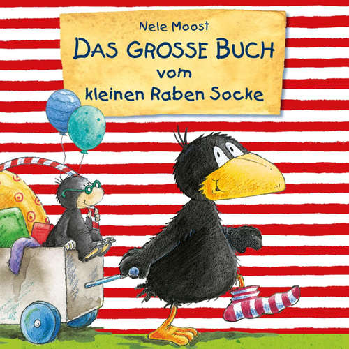 Hoerbuch Der kleine Rabe Socke - Lesungen: Das große Buch vom kleinen Raben Socke - Nele Moost - Rainer Doering