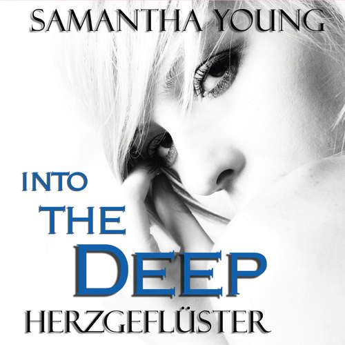 Hoerbuch Into the Deep - Herzgeflüster - Samantha Young - Yara Blümel