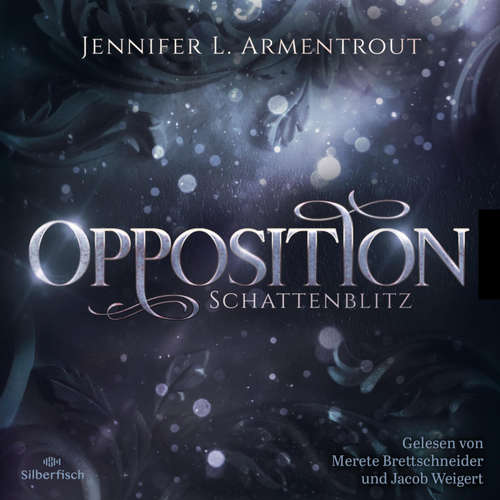 Hoerbuch Obsidian 5: Opposition. Schattenblitz - Jennifer L. Armentrout - Merete Brettschneider