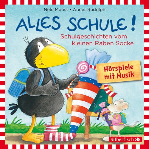 Hoerbuch Alles Schule!: Alles vorbereitet!, Alles aufgeweckt!, Alles eingeschult!, Alles aus und vorbei!, Alles zusammen! (Der kleine Rabe Socke) - Nele Moost - Jan Delay