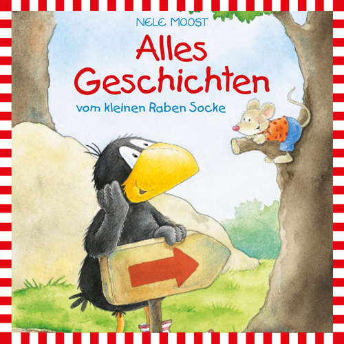 Hoerbuch Der kleine Rabe Socke - Lesungen: Alles Geschichten vom kleinen Raben Socke - Nele Moost - Rainer Doering
