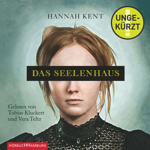 Hoerbuch Das Seelenhaus - Hannah Kent - Vera Teltz