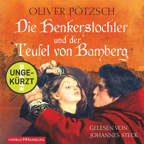 Hoerbuch Die Henkerstochter und der Teufel von Bamberg (Die Henkerstochter-Saga 5) - Oliver Pötzsch - Johannes Steck