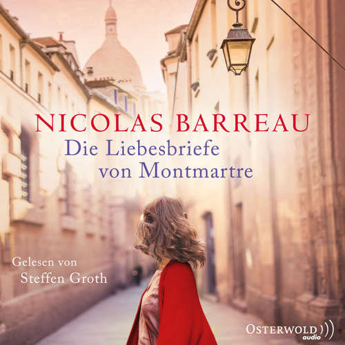 Hoerbuch Die Liebesbriefe von Montmartre - Nicolas Barreau - Steffen Groth