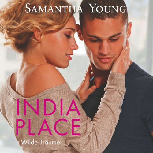 Hoerbuch India Place - Wilde Träume (Edinburgh Love Stories 4) - Samantha Young - Vanida Karun
