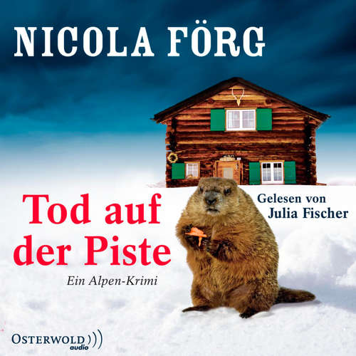 Hoerbuch Tod auf der Piste (Alpen-Krimis 1) - Nicola Förg - Julia Fischer