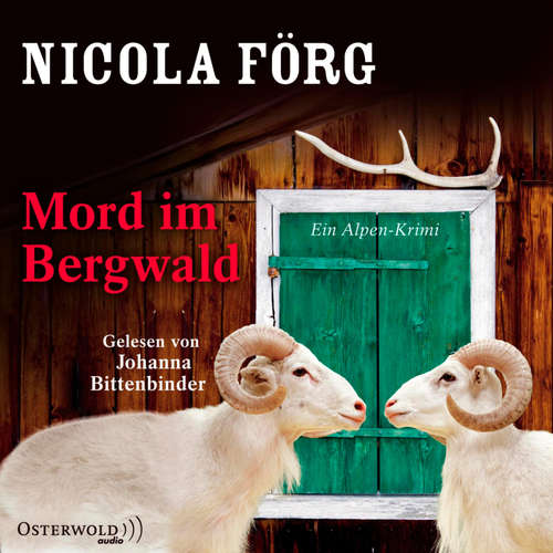Hoerbuch Mord im Bergwald (Alpen-Krimis 2) - Nicola Förg - Johanna Bittenbinder