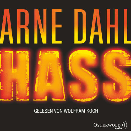Hoerbuch Hass  (Opcop-Gruppe 4) - Arne Dahl - Wolfram Koch