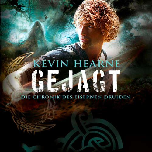 Hoerbuch Gejagt (Die Chronik des Eisernen Druiden 6) - Kevin Hearne - Stefan Kaminski