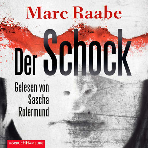 Hoerbuch Der Schock - Marc Raabe - Sascha Rotermund