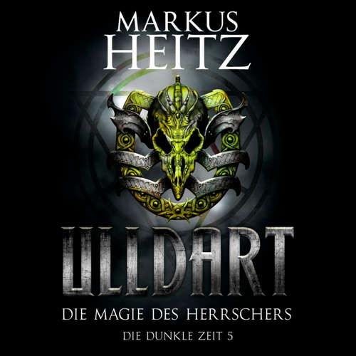 Hoerbuch Die Magie des Herrschers (Ulldart 5) - Markus Heitz - Johannes Steck
