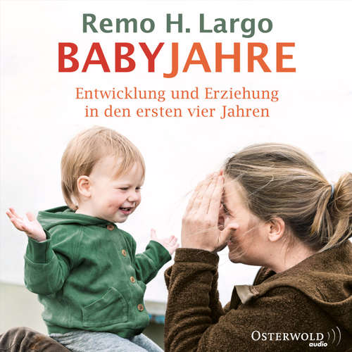 Hoerbuch Babyjahre - Remo H. Largo - Helge Heynold