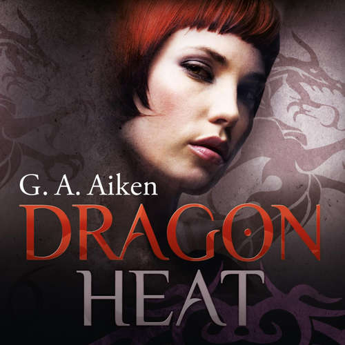 Hoerbuch Dragon Heat (Dragon 9) - G. A. Aiken - Svantje Wascher