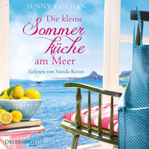 Hoerbuch Die kleine Sommerküche am Meer (Floras Küche 1) - Jenny Colgan - Vanida Karun