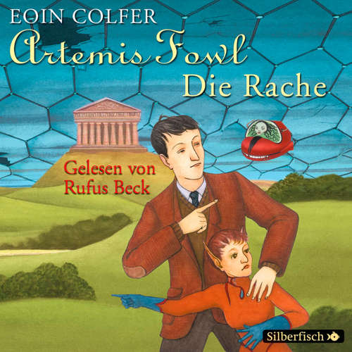 Hoerbuch Artemis Fowl - Die Rache (Ein Artemis-Fowl-Roman 4) - Eoin Colfer - Rufus Beck
